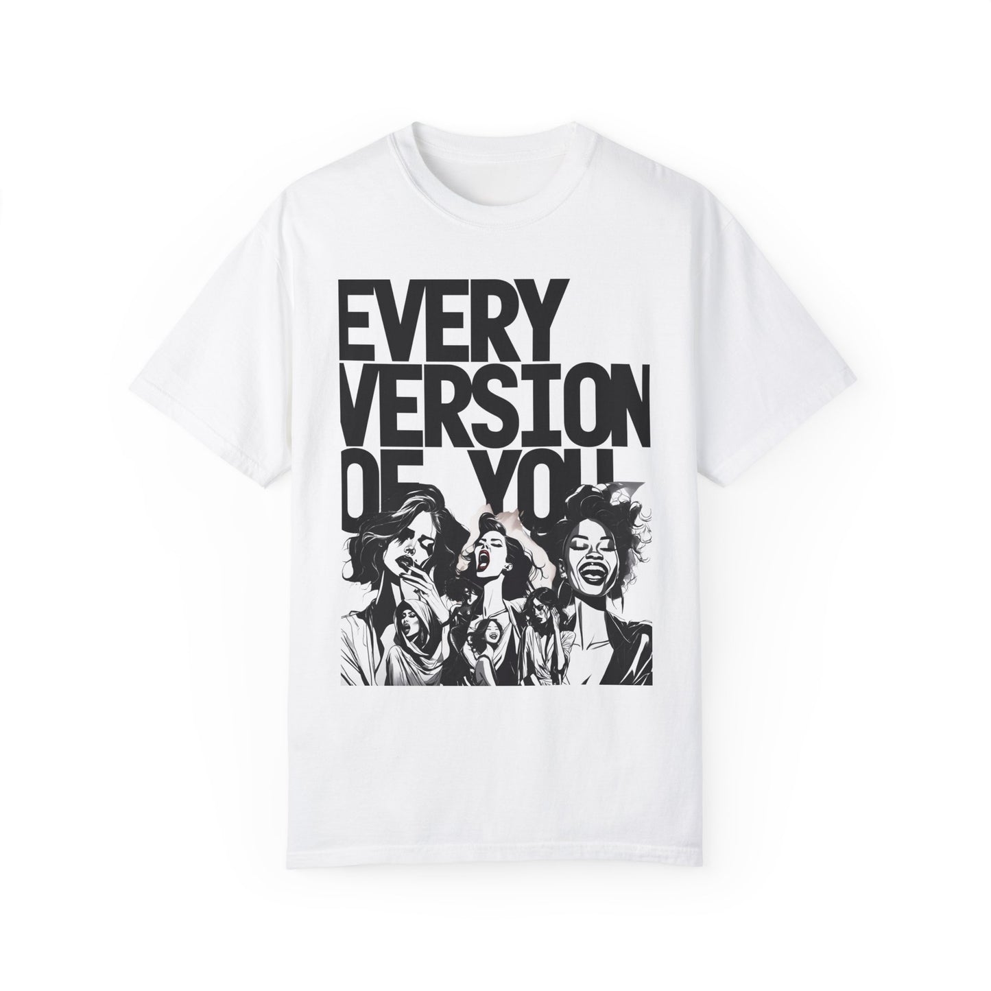 Every Version Of You T-shirt