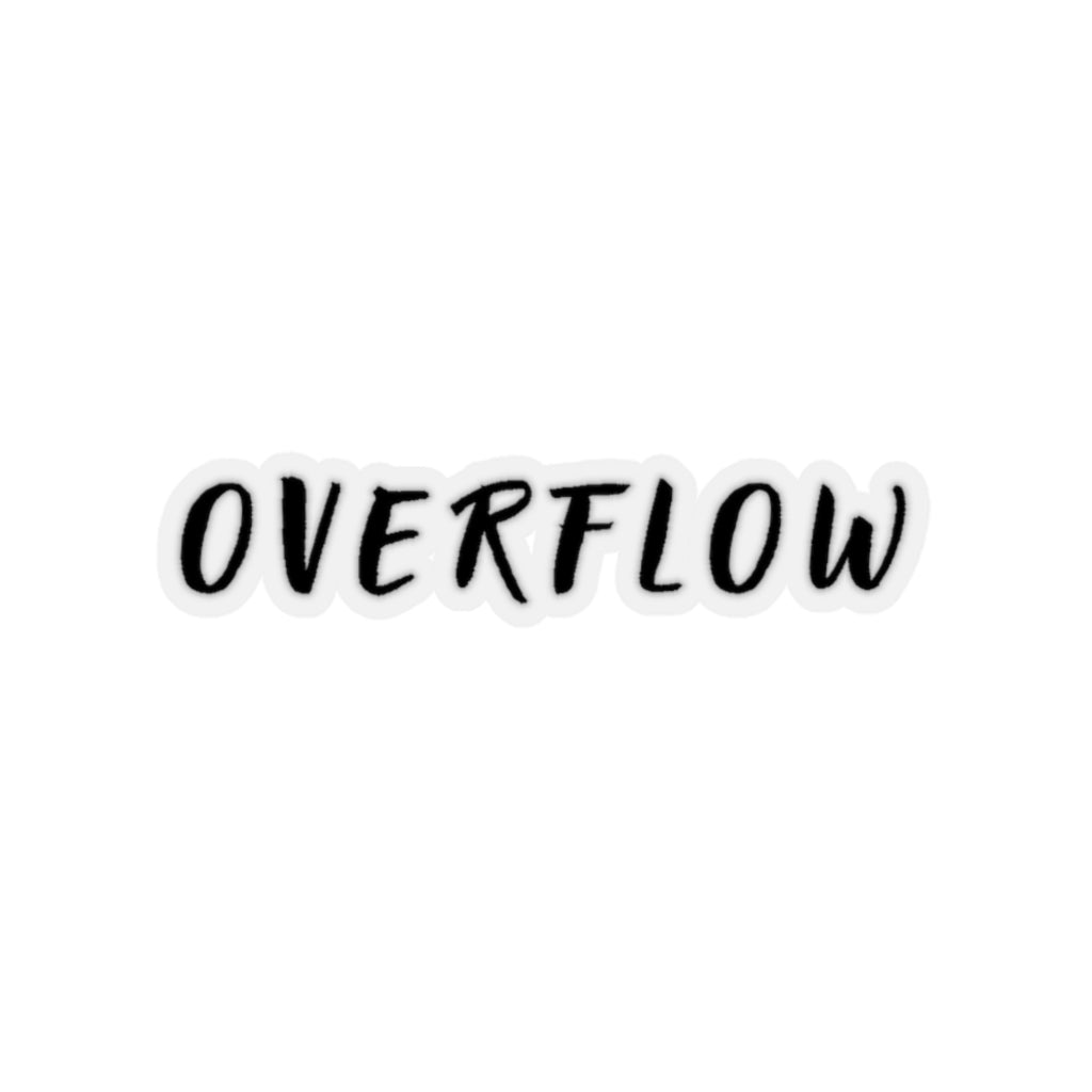 Overflow Kiss-Cut Sticker