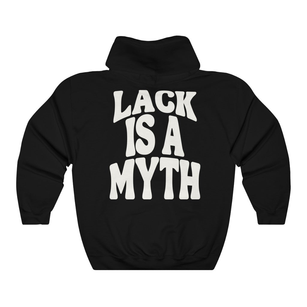 Lack is a Myth Hoodie