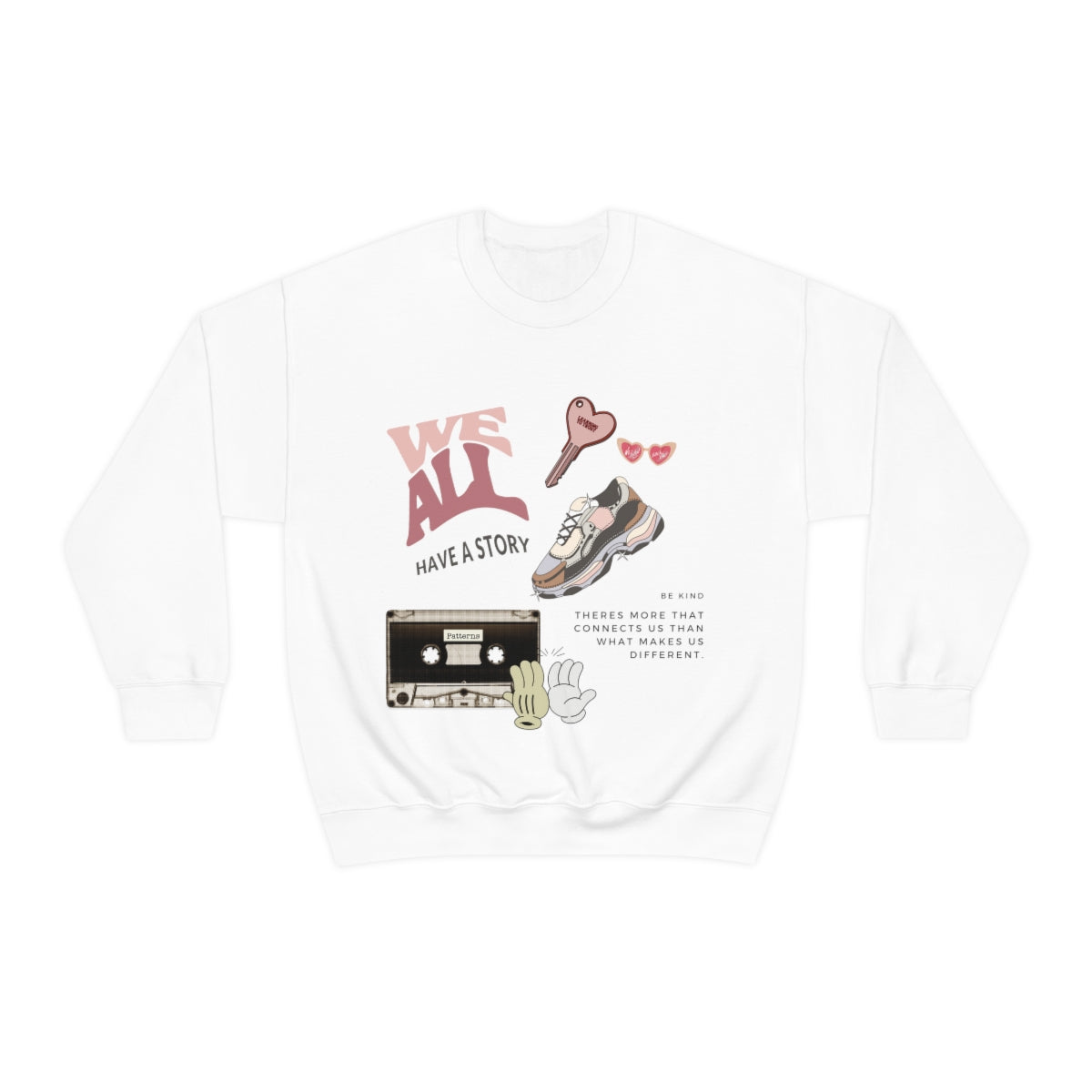 We All Have A Story Crewneck Sweatshirt