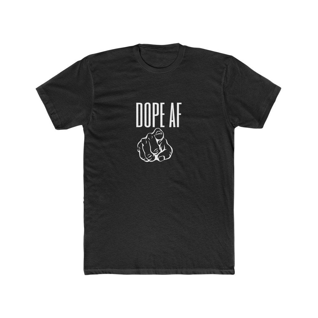 Dope Af Men's Cotton Crew Tee - No Pride Apparel