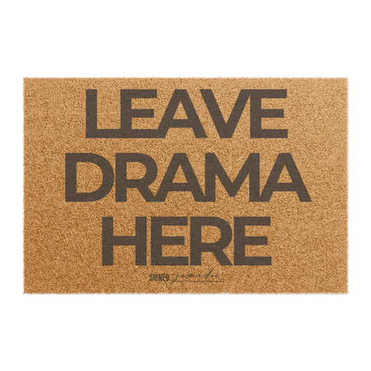 Leave drama here Doormat
