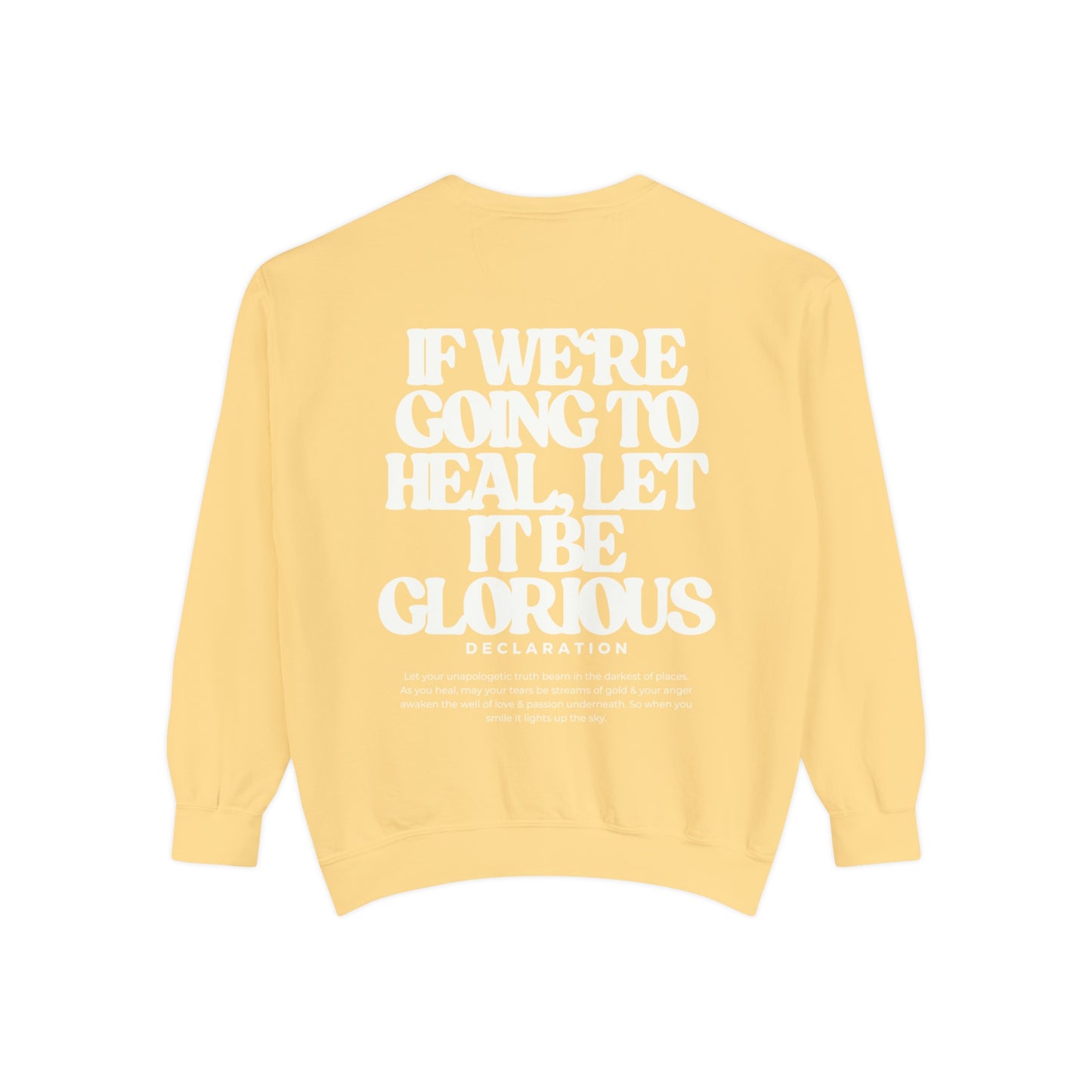 Healing Glorious Sweatshirt