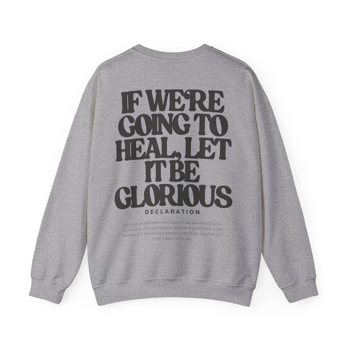 Glorious Crewneck Sweatshirt