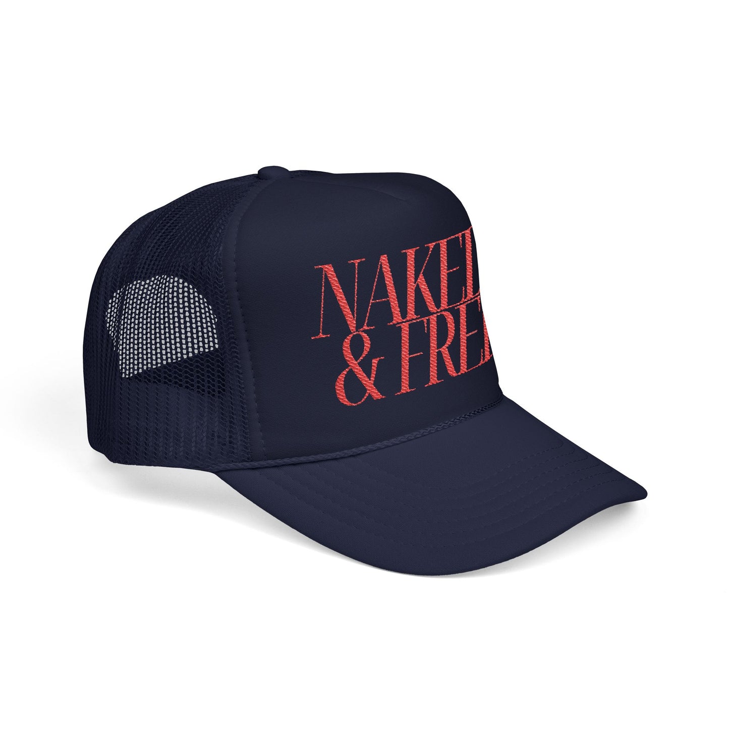 Trucker Hat — “NAKED & FREE” Bold Script Foam Trucker