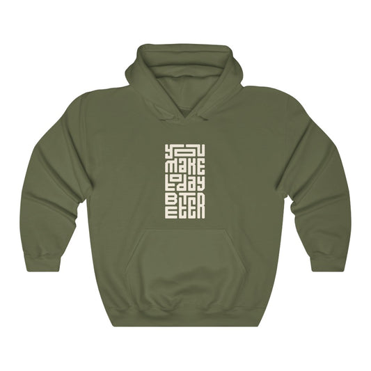 You Make Today Better Hoodie